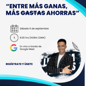 “Entre más ganas, más <s>gastas</s> ahorras”